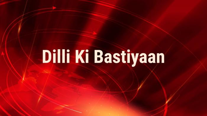 Dilli Ki Bastiyaan on JioTV