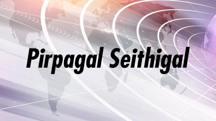 Pirpagal Seithigal on JioTV