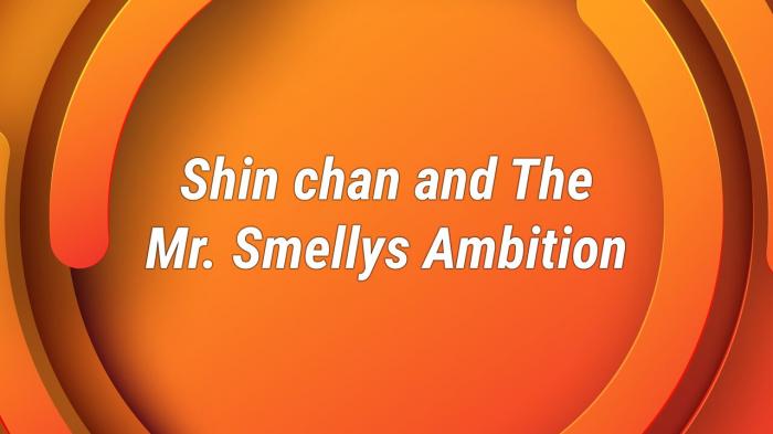 Shin Chan And The Mr. Smellys Ambition on JioTV