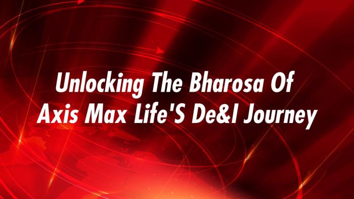 Unlocking The Bharosa Of Axis Max Life's De&I Journey on JioTV