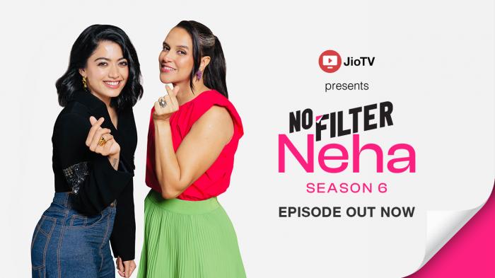 EP 07 - S6 - No Filter Neha with Rashmika Mandanna on JioTV