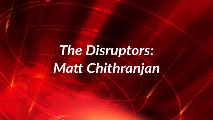 The Disruptors: Matt Chithranjan on JioTV