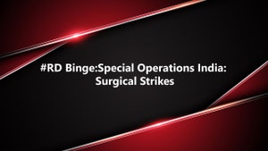 #RD Binge:Special Operations India: Surgical Strikes on History TV18 HD