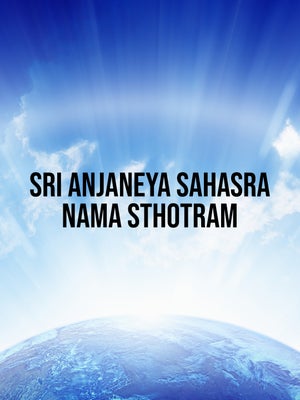 Sri Anjaneya Sahasra Nama Sthotram on Bhakti TV - future program