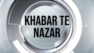 Khabar Te Nazar on Chardikla Time TV