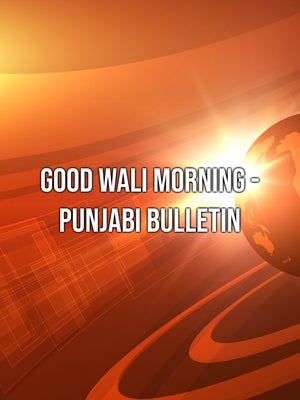Good Wali Morning - Punjabi Bulletin on Daily Post PHH - past program