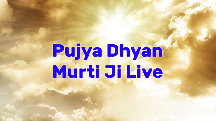 Pujya Dhyan Murti Ji Live on JioTV