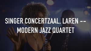Singer Concertzaal, Laren -- Modern Jazz Quartet on Stingray Djazz - past program