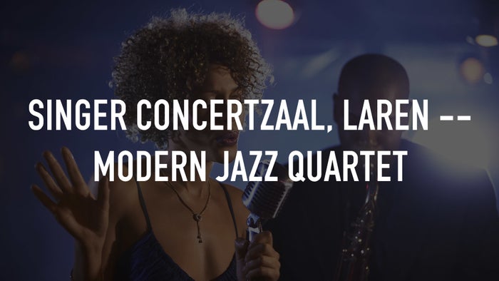 Singer Concertzaal, Laren -- Modern Jazz Quartet on JioTV