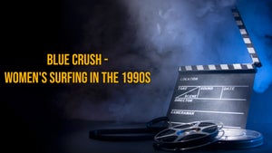 Blue Crush - Women's Surfing in the 1990s on Red Bull TV - past program