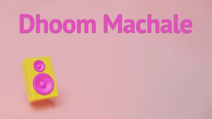 Dhoom Machale on YRF Music - past program
