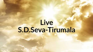 Live S.D.Seva-Tirumala Live on Sri Venkateshwar Bhakti