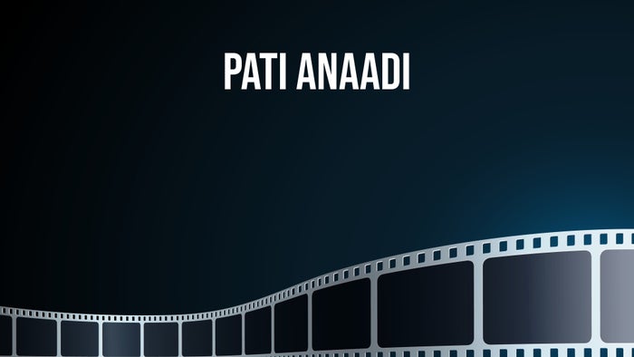 Pati Anaadi on JioTV