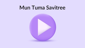 Mun Tuma Savitree on Sidharth TV - past program