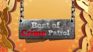 Best of Crime Patrol on SET HD - past program