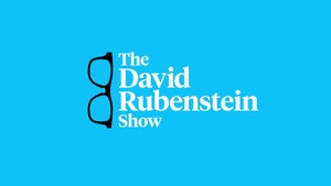 The David Rubenstein Show on Bloomberg TV+ - past program