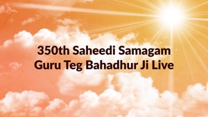 350th Saheedi Samagam Guru Teg Bahadhur Ji Live on JUS PUNJABI HD - past program