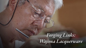 Forging Links: Wajima Lacquerware on NHK World Japan - past program
