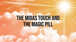 The Midas Touch And The Magic Pill on Peace of Mind - past program