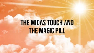 The Midas Touch And The Magic Pill on Peace of Mind - past program