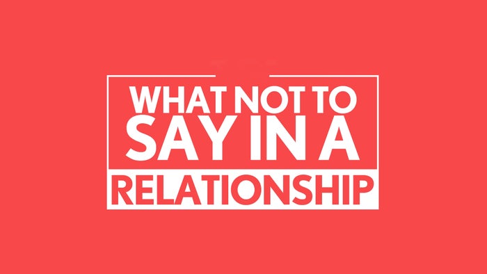What Not To Say In A Relationship on JioTV