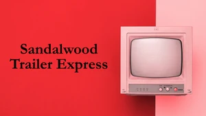 Sandalwood Trailer Express on Siri Kannada