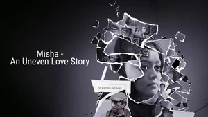 Misha - An Uneven Love Story on Rongeen TV - past program