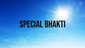 Special Bhakti on News 24x7 - past program