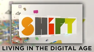 Shift -- Living in the Digital Age on dw - past program