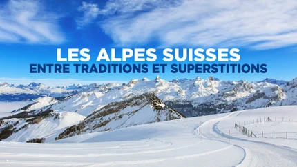 Les Alpes suisses : entre traditions et superstitions on TV5 Monde
