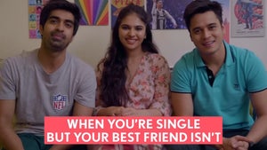 When You're Single But Your Best Friend Isn't on FilterCopy - past program