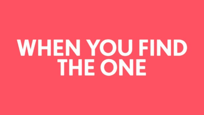 When You Find The One on JioTV