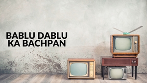 Bablu Dablu Ka Bachpan on Oscar Movies - past program