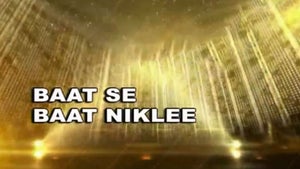 Baat Se Baat Niklee on DD Kashir - future program