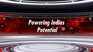 Powering Indias Potential on CNBC TV18 - past program