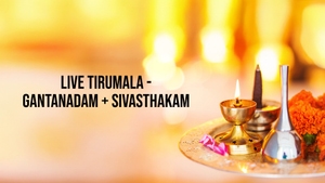 Live Tirumala - Gantanadam + Sivasthakam on SVBC3 - past program