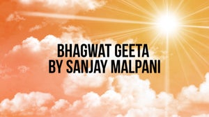 Bhagwat Geeta by Sanjay Malpani on Bhakti Sagar TV - past program