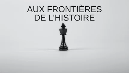 Aux frontières de l'histoire on TV5 Monde