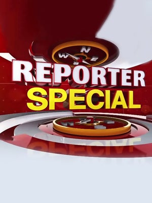Reporter's special on 6 TV - past program