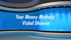 Your Money Matters: Vishal Dhawan on NDTV Profit