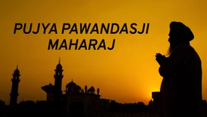 Pujya Pawandasji Maharaj on Aastha