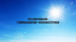 Live Ghantanadam+ F;Srinivasagadyam+ Narayanastothram on SVBC - past program