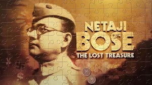 Netaji Bose & The Lost Treasure on History TV18 HD Hindi - future program