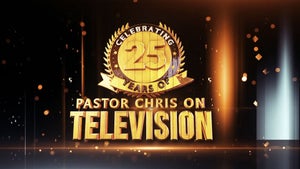 25 Years Of Pastor Chris On Television on LOVEWORLD TV - future program