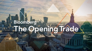 Bloomberg The Opening Trade on Bloomberg TV+ - past program