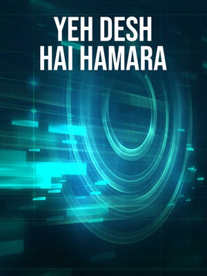 Yeh Desh Hai Hamara on News18 MP Chhattisgarh - future program
