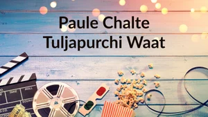 Paule Chalte Tuljapurchi Waat on Shemaroo MarathiBana