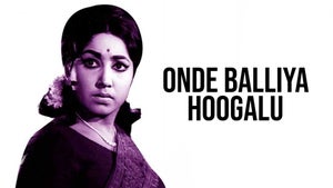 Onde Balliya Hoogalu on Sun Udaya Movies - past program