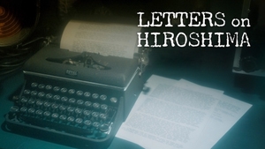 Letters On Hiroshima on NHK World Japan - past program