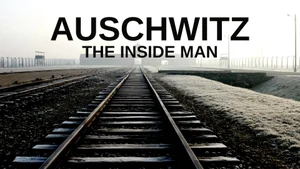 Auschwitz: The Inside Man on DocuBay - past program